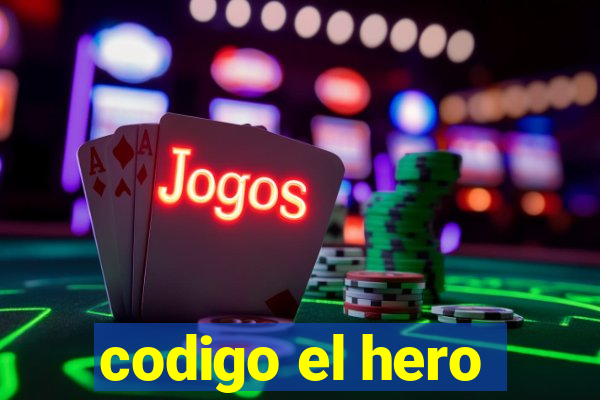 codigo el hero